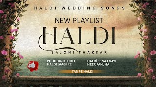 Haldi Songs (New Playlist) Saloni Thakkar 