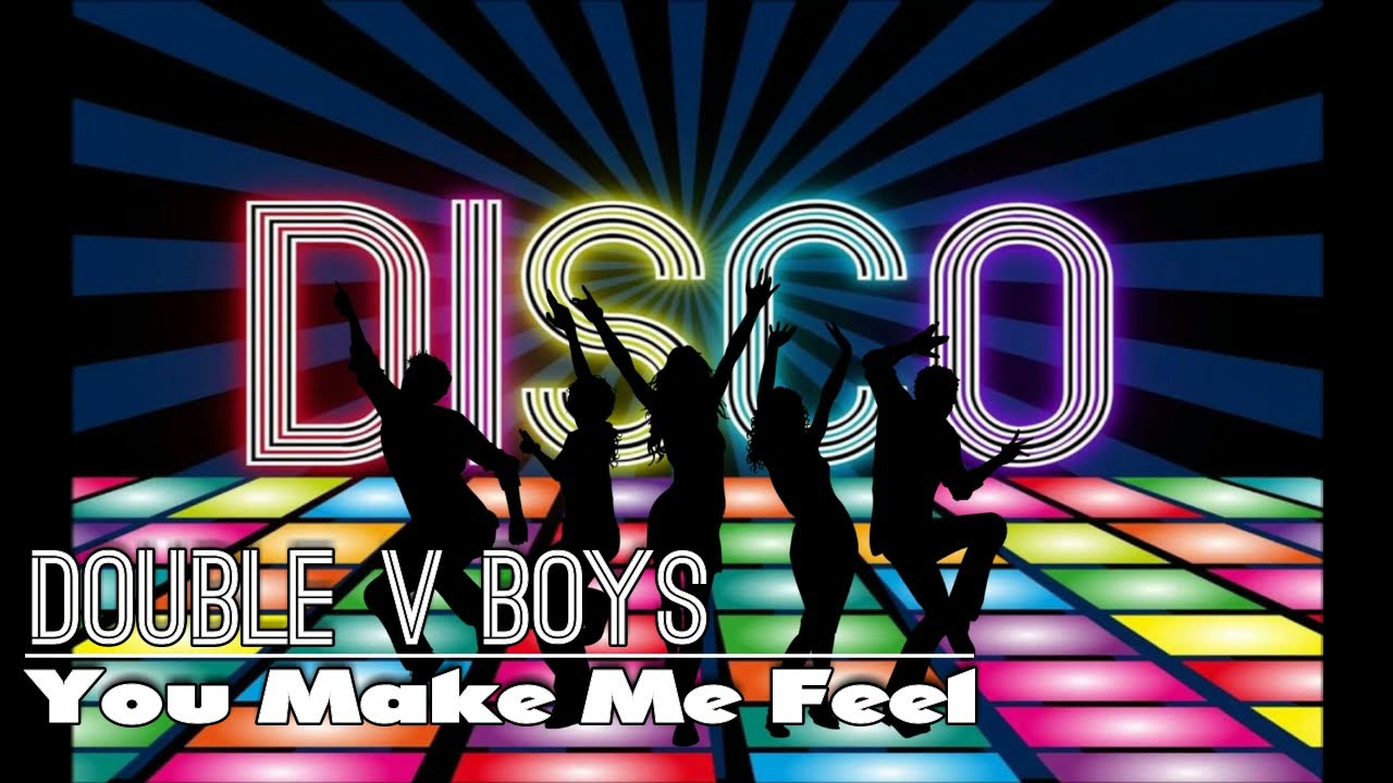 Double V Boys (James Wirrick & Sylvester James) - You Make Me Feel (Extended Remix)