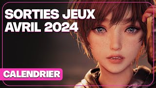 Toutes les SORTIES JEUX VIDEO AVRIL 2024