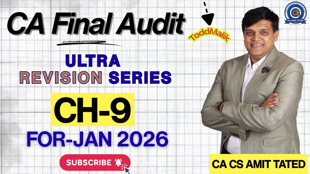 CH - 9 IN 25 Minutes | CA FINAL AUDIT ULTRA REVISION SERIES | FOR JAN & MAY - 26 BY CA AMIT TATED