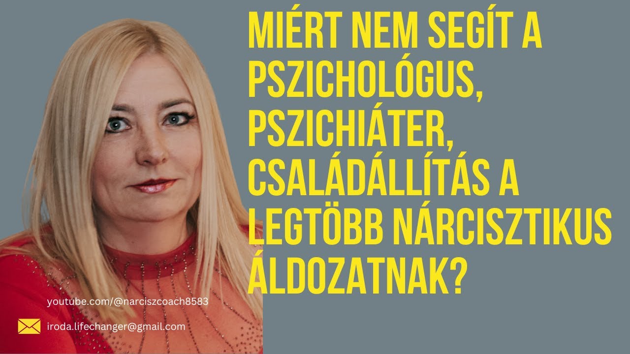 Miért nem segít a pszichológus, pszichiáter, családállítás a legtöbb nárcisztikus traumán