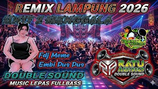 🟠REMIX LAMPUNG TERBARU 2026✴️RATU AUDIO LIVE UNIT 2✴️MUSIK LEPAS FDJ MEME, EMBI PUSPUS, VJ ROFFA 🔥🔥