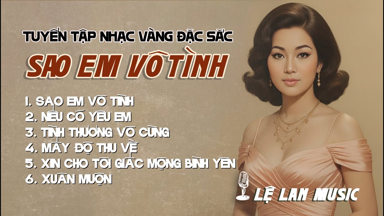 Tuyển tập nhạc vàng đặc sắc SAO EM VÔ TÌNH | NHẠC TÌNH LỆ LAN - Trữ Tình Xưa Bất Hủ Nghe Là Nghiện🔥