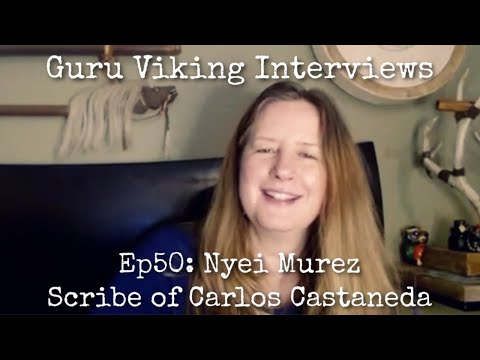 Ep50: Scribe of Carlos Castaneda - Nyei Murez