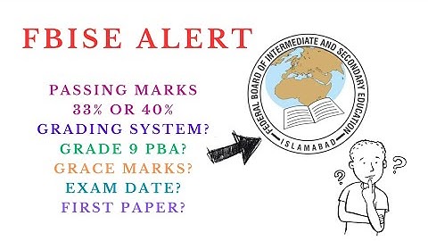 FBISE 2025 POLICY | Grading system | Passing Marks? | Grace Marks?| Exam Date | PBA for grade 9