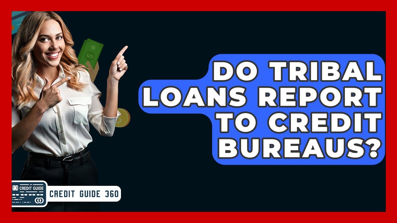 Tribal Loans That Report To Major Credit Bureaus