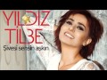 Yıldız Tilbe - Şivesi Sensin Aşkın (Şivesi Sensin Aşkın / 03)