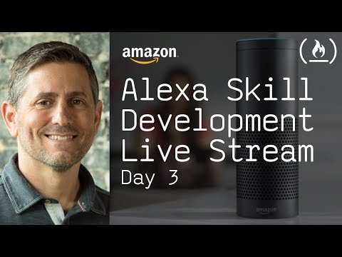 Amazon Alexa Skill Development Live Stream - Day 3