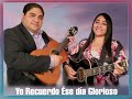 NOE CAMPOS Ft. Ruth Campos: Yo Recuerdo Ese Día Glorioso