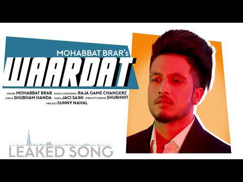 Wardaat (Full Song) Mohabbat Brar ft. Raja Game Changerz || New Punjabi