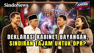 Deklarasi Kabinet Bayangan, Sindiran Tajam untuk DPR? | Arena Politik | 09/08