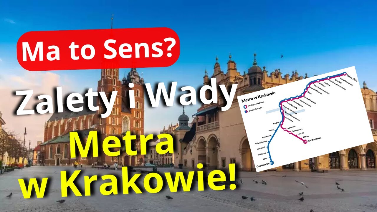 Metro w Krakowie Ma Sens? Powstaną Dwie Linie Metra o Podobnej Trasie! Wady i Zalety Projektu Metra!