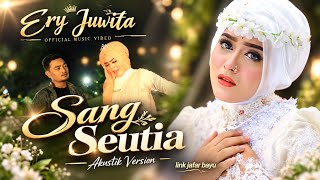 Ery Juwita - Sang Sang Seutia (Acoustic Version) | Lagu Aceh Terbaru 2026