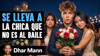 Se Lleva a La Chica Que No Es Al Baile | Dhar Mann Studios