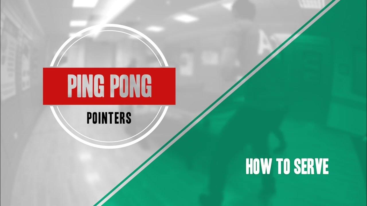 How To Serve Table Tennis YouTube