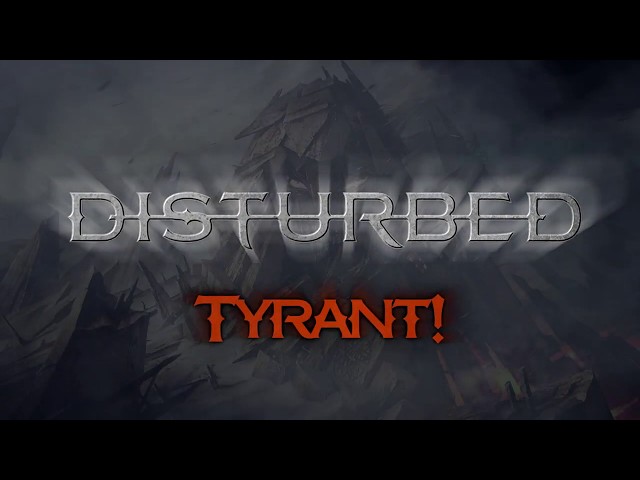 Disturbed - Tyrant! (with Lyrics) class=