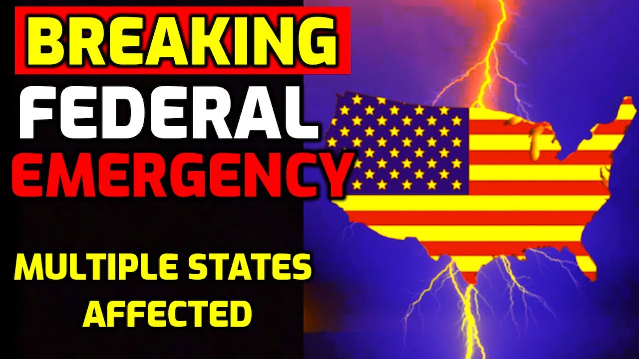 BREAKING ⚠️ Federal Emergency Declared - Multiple States Affected - YouTube