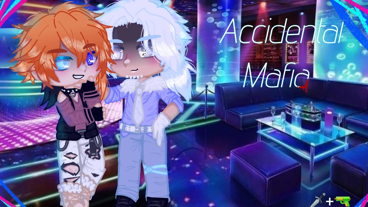 "Accidental Mafia" / gay GCMM / Gacha club