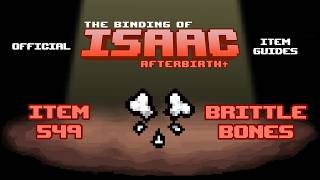 Official TBOI Item Guides No. 549: Brittle Bones