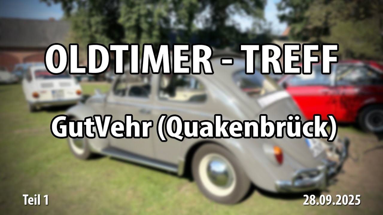 Oldtimer-Treff GutVehr (Quakenbrück) 2025 - Teil 1/2