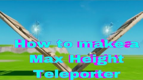 How to make a Max Height Teleporter in your 1v1 map