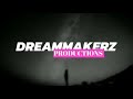 Dreammakerz productions intro tag