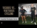 Vicious vs. Virtuous Cycling