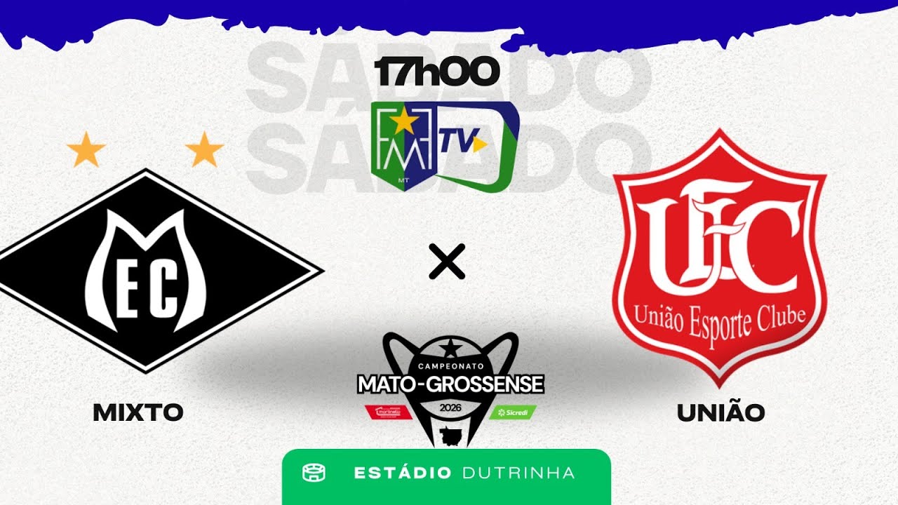 MIXTO X UNIÃO - 1° RODADA DO CAMPEONATO MATO-GROSSENSE 2026