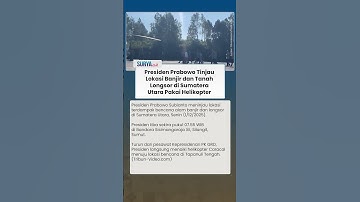 Detik-detik Presiden Prabowo Langsung Naik Helikopter Tinjau Lokasi Banjir di Sumatera Utara