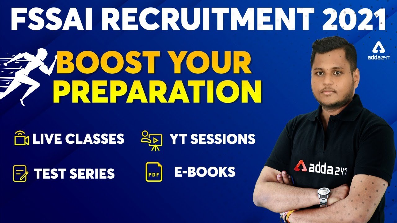 FSSAI Recruitment 2021 | Boost your Preparation | YT Sessions | Live Classes | Test Series | E-Books