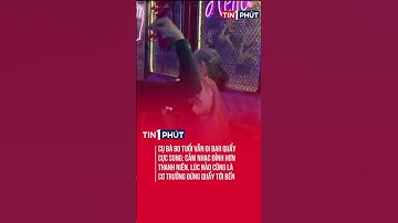 Cụ bà 80 tuổi vẫn đi bar "quẩy" cực sung