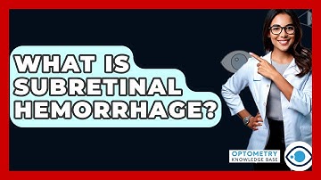 What Is Subretinal Hemorrhage? - Optometry Knowledge Base