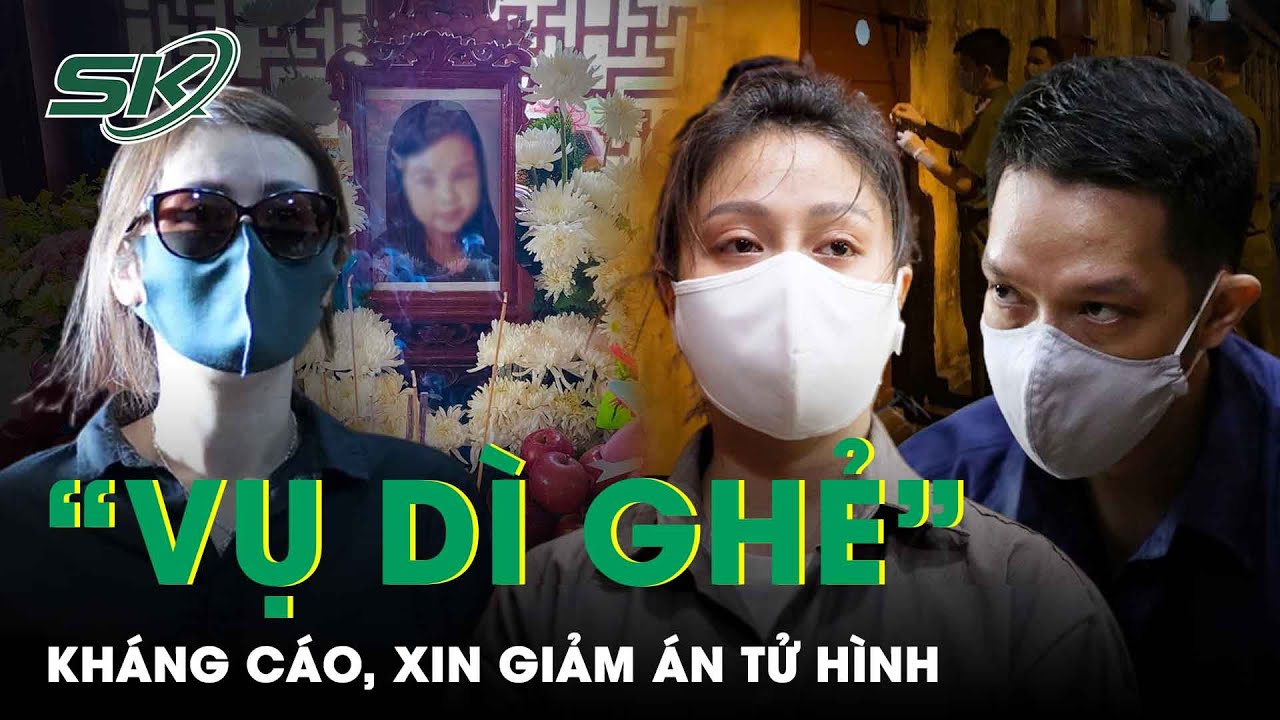 “Dì Ghẻ” Quỳnh Trang Viết Đơn Xin Giảm Án Tử Hình, Mẹ Đẻ V.A Kháng Cáo Nói Bản Án Này Quá Nhẹ | SKĐS