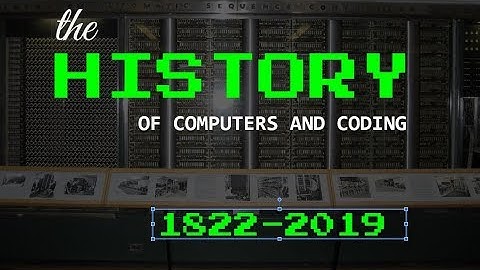 The AMAZING History of Computers, Programming, and Coding