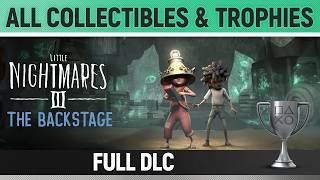 Little Nightmares 3: Backstage DLC - All Collectibles & Trophies - Full DLC 🏆 (All Pictograms)