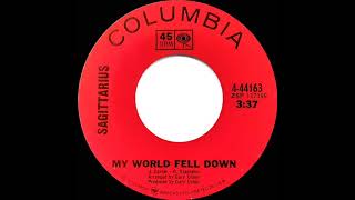 1967 Sagittarius - My World Fell Down (mono 45)