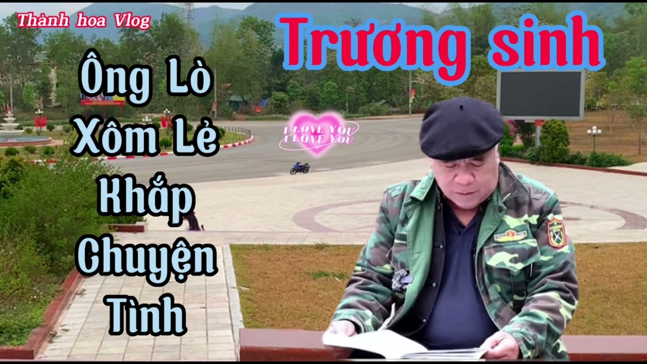 Ông Lò Xôm Lẻ hát chuyện tình Trương sinh toàn tập