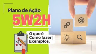 PLANO DE AÇÃO 5W2H (O Que É e Exemplos)