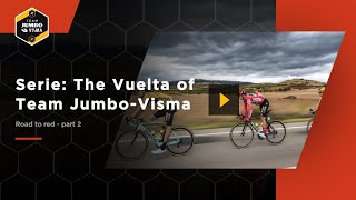 Serie: De Vuelta van Team Jumbo-Visma - deel 2 | Team Jumbo-Visma