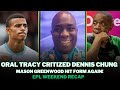 ORAL TRACY DISMISSED LOCAL CAMP | GREENWOOD FORM WITH OM| EPL RECAP