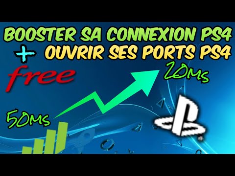 BOOSTER SA CONNEXION PS4/AVOIR UN MEILLEUR PING [VIDÉO INTÉGRALE / OUVRIR PORTS PS4 CHEZ FREE]