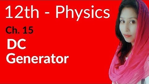 FSC Physics book 2, Ch 15 - Explain D.C Generators - 12th Class Physics