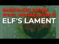 Barenaked Ladies (Feat. Michael Bublé) - Elf's Lament (Official Audio)
