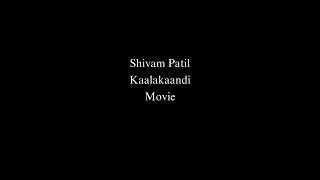 Shivam Patil - Kaalakaandi - Movie - Kiss Scene Timings