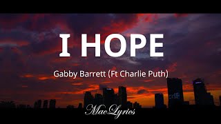 Gabby Barrett - I Hope (ft  Charlie Puth) (Lyrics)