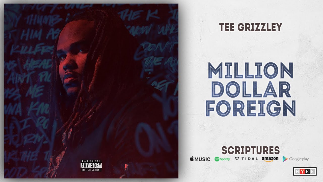 Tee Grizzley - Million Dollar Foreign (Scriptures)