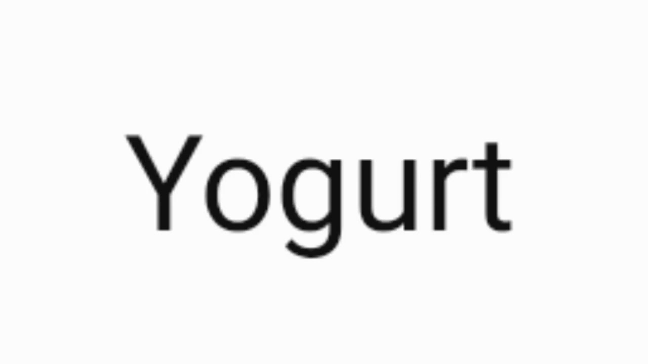 How to pronounce Yogurt. YouTube