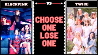 BLACKPINK vs TWICE Songs - Choose One Lose One