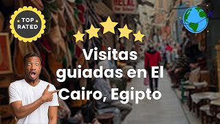 Visitas guiadas en El Cairo, Egipto
