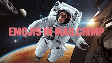 How to Use Emojis in Mailchimp: Boost Engagement with These Tips! 🚀